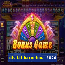 dls kit barcelona 2020