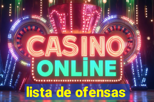 lista de ofensas