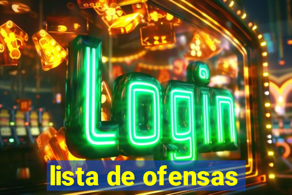 lista de ofensas