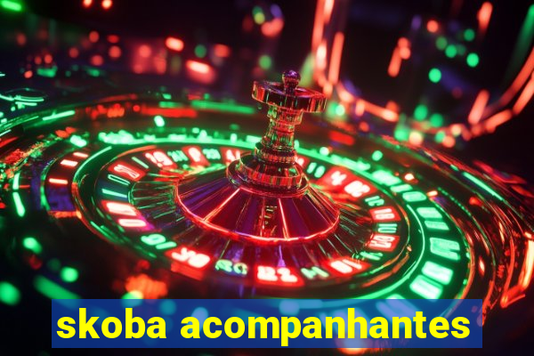 skoba acompanhantes
