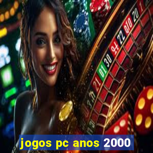 jogos pc anos 2000