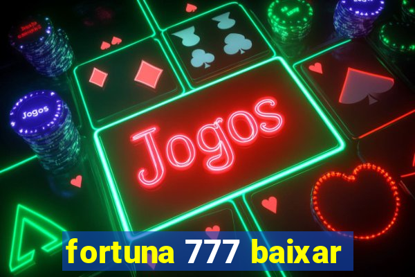 fortuna 777 baixar