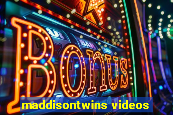maddisontwins videos