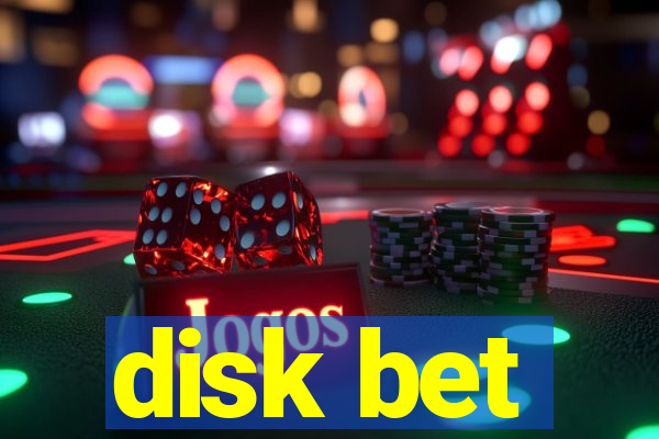 disk bet
