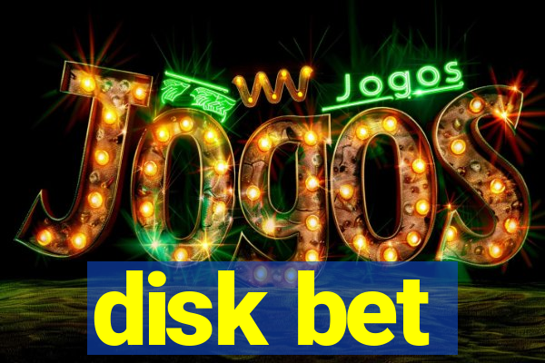 disk bet