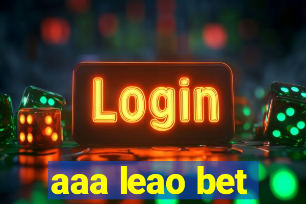 aaa leao bet