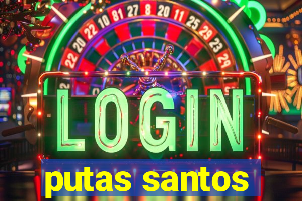 putas santos