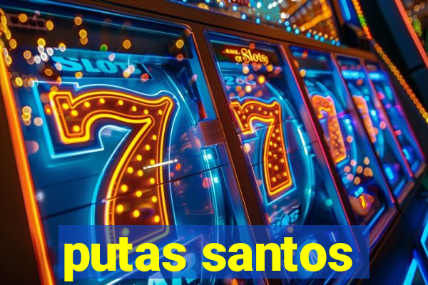 putas santos