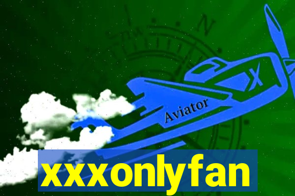 xxxonlyfan