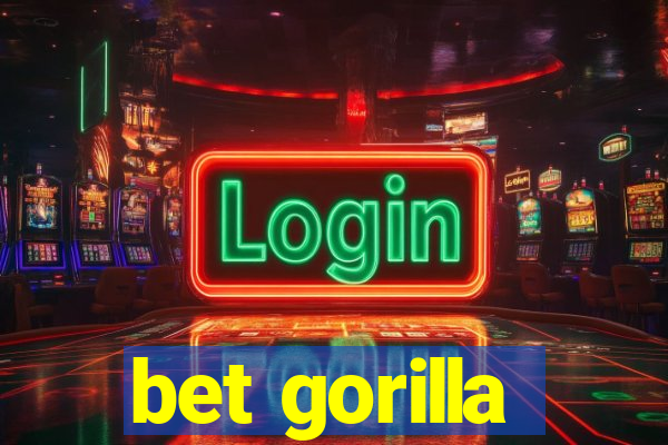 bet gorilla