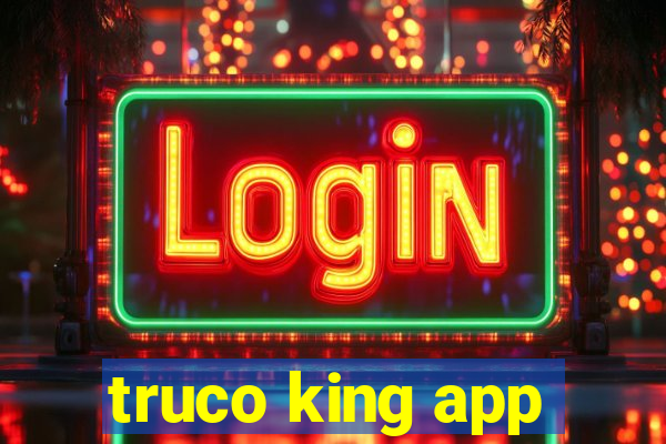 truco king app