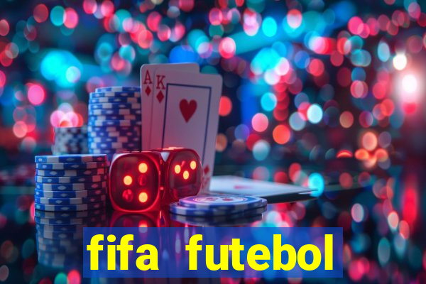 fifa futebol dinheiro infinito