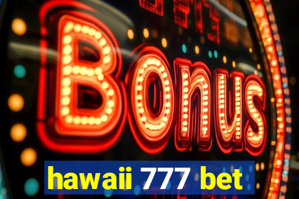 hawaii 777 bet