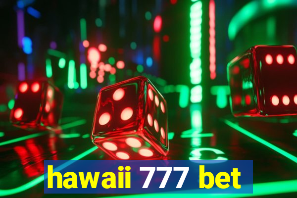 hawaii 777 bet