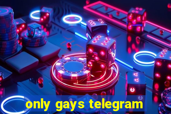 only gays telegram