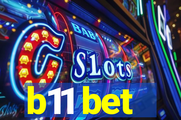 b11 bet