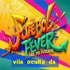 vila oculta da folha telegram