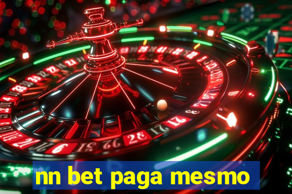 nn bet paga mesmo