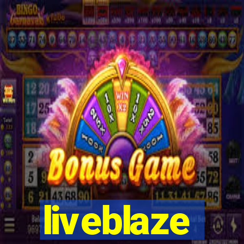 liveblaze