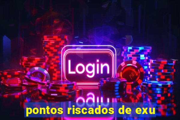 pontos riscados de exu