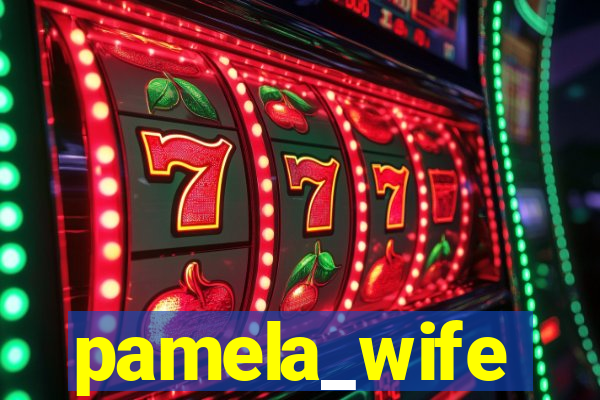 pamela_wife
