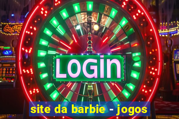 site da barbie - jogos