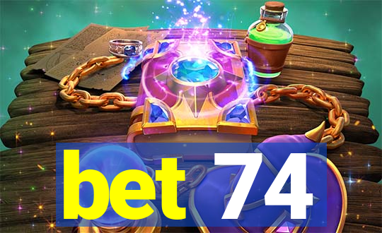 bet 74