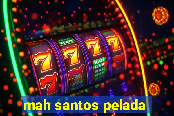 mah santos pelada