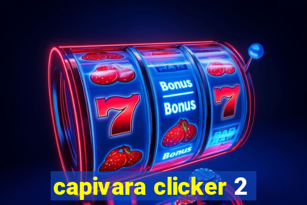 capivara clicker 2