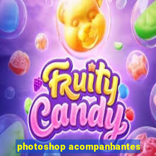 photoshop acompanhantes
