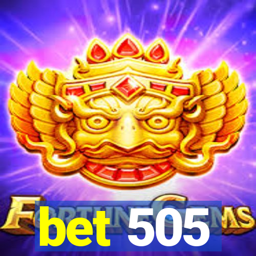 bet 505