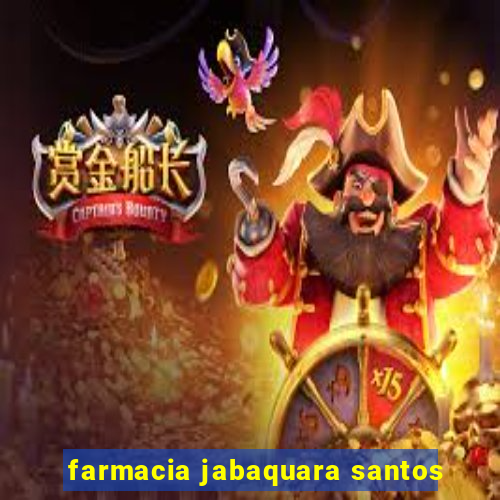 farmacia jabaquara santos