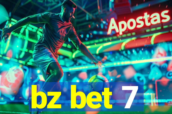 bz bet 7