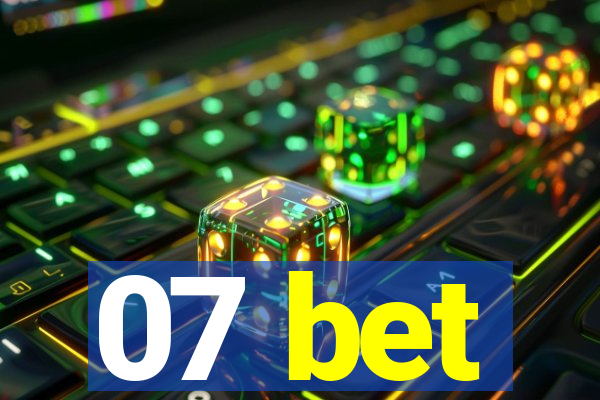 07 bet