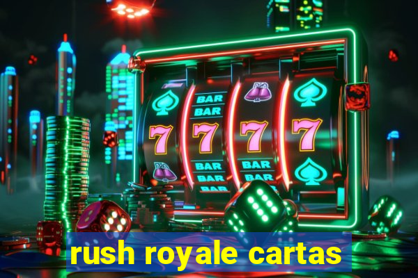 rush royale cartas