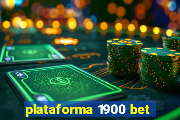plataforma 1900 bet