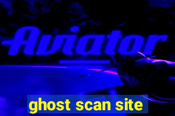 ghost scan site
