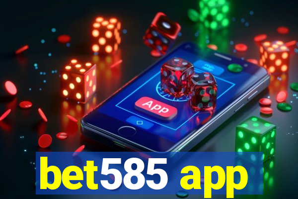 bet585 app
