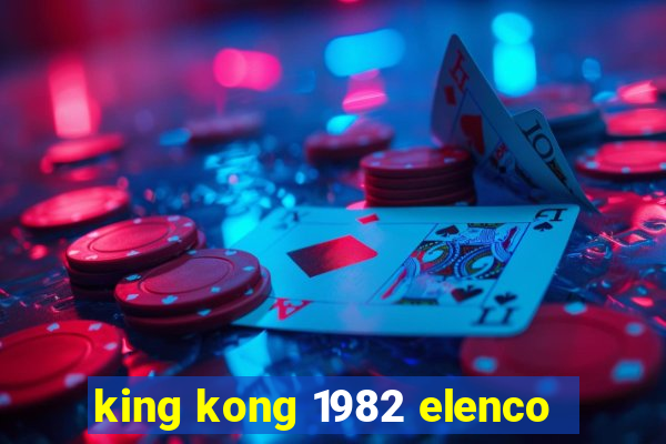king kong 1982 elenco