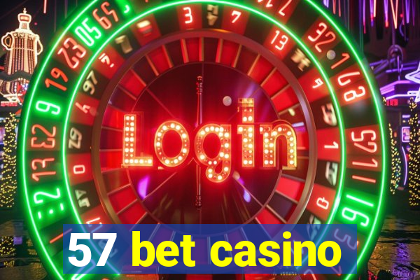 57 bet casino