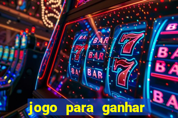 jogo para ganhar dinheiro de verdade no pix na hora