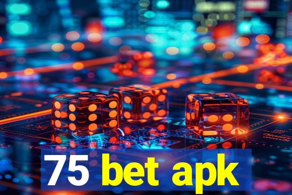 75 bet apk
