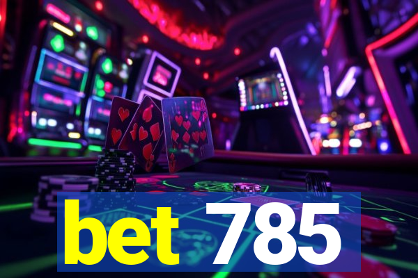 bet 785