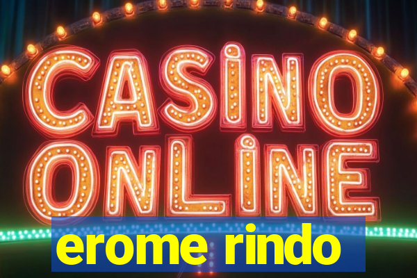 erome rindo