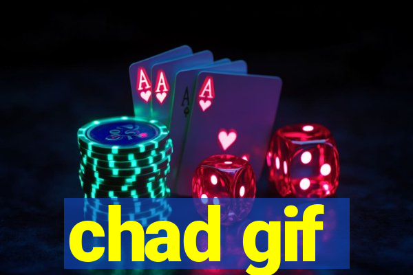 chad gif