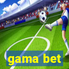 gama bet