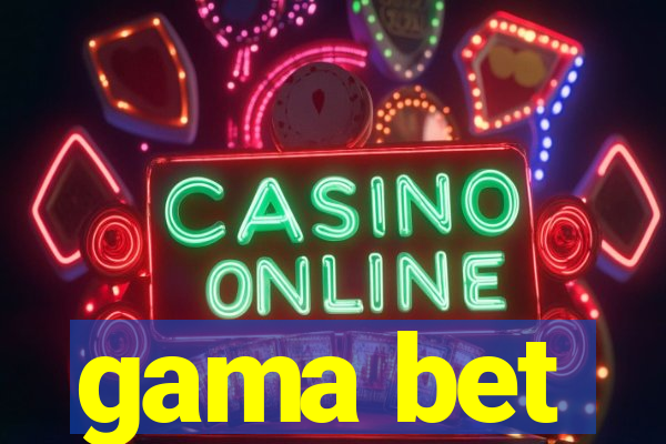 gama bet