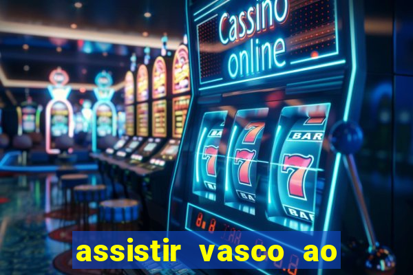 assistir vasco ao vivo futemax