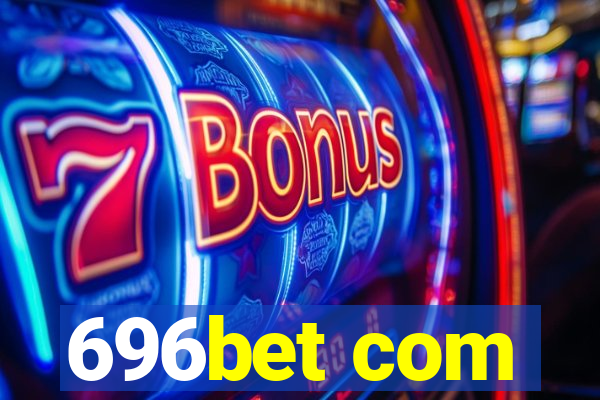 696bet com