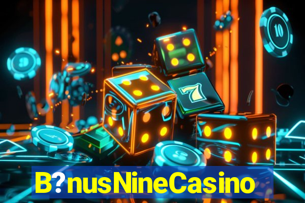 B?nusNineCasino